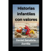 Historias infantiles con valores: Cuentos cristianos para niños