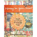 Honey in Your Heart: Ways to See and Savor the Simple Good Things (for Fans of 52 Lists for Happiness)