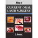 Atlas of Current Oral Laser Surgery