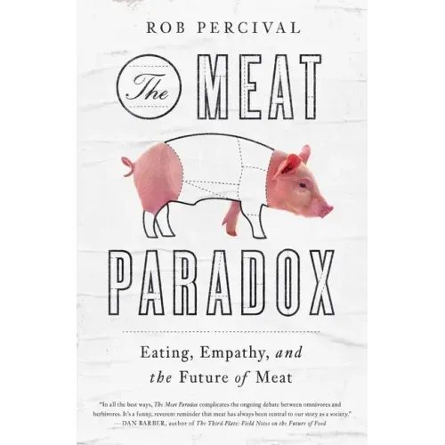 The Meat Paradox: Eating, Empathy, and the Future of Meat