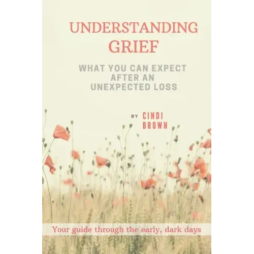 Understanding Grief: What You Can Expect After an Unexpected Loss