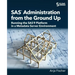 SAS Administration from the Ground Up: Running the SAS9 Platform in a Metadata Server Environment