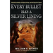 Every Bullet Has a Silver Lining