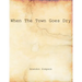 When The Town Goes Dry: Articles On Alcohol, Bootlegging, and Prohibition From The Grant County News And The Williamstown Courier