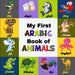 My First Arabic Book Of Animals: A Colorful Arabic Alphabet Picture Book With English Translation: Bilingual(English/Arabic) Book For Little Babies, T