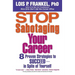 Stop Sabotaging Your Career: 8 Proven Strategies to Succeed--in Spite of Yourself