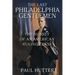 The Last Philadelphia Gentlemen: The Sunset of an American Ruling Class