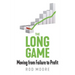 The Long Game: Moving from Failure to Profit