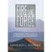 Fire and Forge: A Desert Railroad, a Wonder Metal, and the Making of an Aerospace Blacksmith