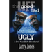Life; The Good, The Bad, and just plain Ugly