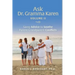 Ask Dr. Gramma Karen, Volume II: Savvy Advice to Soothe Parent-Grandparent Conflicts