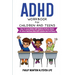 ADHD Workbook For Children And Teens: How To Learn Better Self-Control, Perform Better At School And Have More Self-Esteem And Confidence