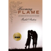 Becoming Flame: Uncommon Mother-Daughter Wisdom