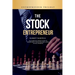 The Stock Entrepreneur: Market Marvels: Illuminate Your Path to Prosperity with Trailblazing Stock Wisdom