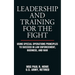 Leadership and Training for the Fight: Using Special Operations Principles to Succeed in Law Enforcement, Business, and War