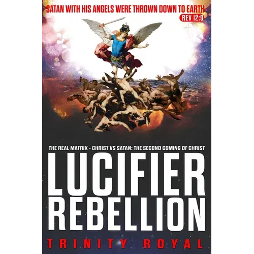 The Real Matrix - Christ vs Satan: The Second Coming of Christ