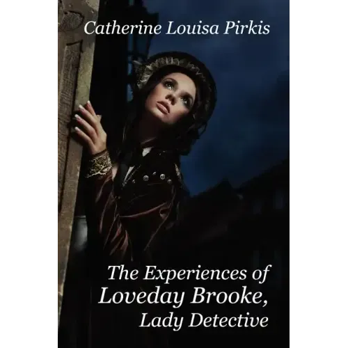 The Experiences of Loveday Brooke, Lady Detective