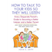 How to Talk to Your Kids so They Will Listen: Every Desperate Parent's Guide to Becoming a Better Listener and a Better Parent