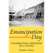 Emancipation Day: Celebrating Freedom in Canada