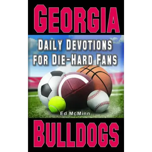Daily Devotions for Die-Hard Fans Georgia Bulldogs