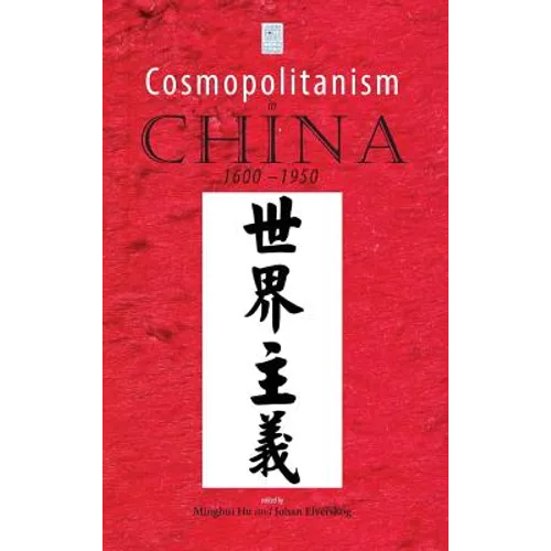 Cosmopolitanism in China, 1600-1950