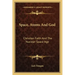 Space, Atoms and God: Christian Faith and the Nuclear-Space Age