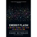Energy Flash: A Journey Through Rave Music and Dance Culture