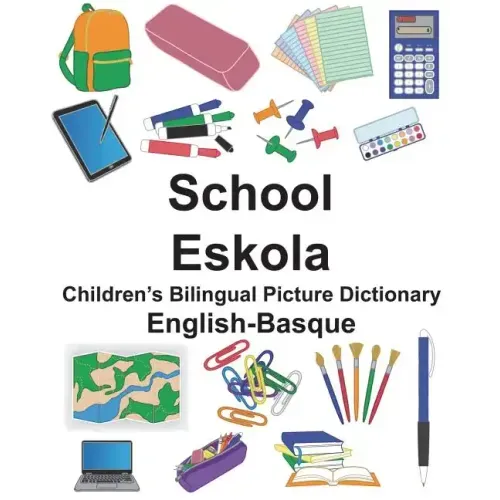 English-Basque School/Eskola Children's Bilingual Picture Dictionary