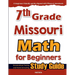 7th Grade Missouri Math for Beginners: Standardized Testing and Home Schooling Study Guide