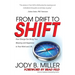 From Drift to Shift: How Change Brings True Meaning and Happiness to Your Work and Life
