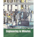 Engineering in Minutes