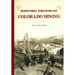Historic Photos of Colorado Mining
