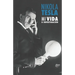 Nikola Tesla: Mi Vida, Mi Investigación