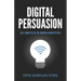Digital Persuasion: Sell Smarter in the Modern Marketplace