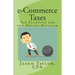 e-Commerce Taxes: Tax Planning for the Online Retailer