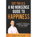 Cut The B.S: A No Nonsense Guide To Happiness