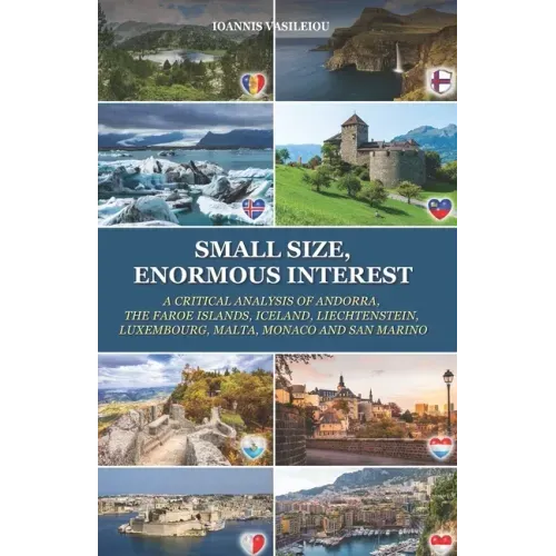 Small Size, Enormous Interest: A Critical Analysis of Andorra, the Faroe Islands, Iceland, Liechtenstein, Luxembourg, Malta, Monaco and San Marino