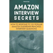 Amazon Interview Secrets: How to Respond to 101 Popular Amazon Leadership Principles Interview Questions