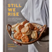Still We Rise: A Love Letter to the Southern Biscuit with Over 70 Sweet and Savory Recipes