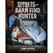 Secrets of the Barn Find Hunter: The Art of Finding Lost Collector Cars