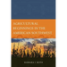 Agricultural Beginnings in the American Southwest