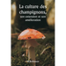 La culture des champignons, son extension et son amélioration