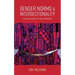 Gender Norms and Intersectionality: Connecting Race, Class and Gender