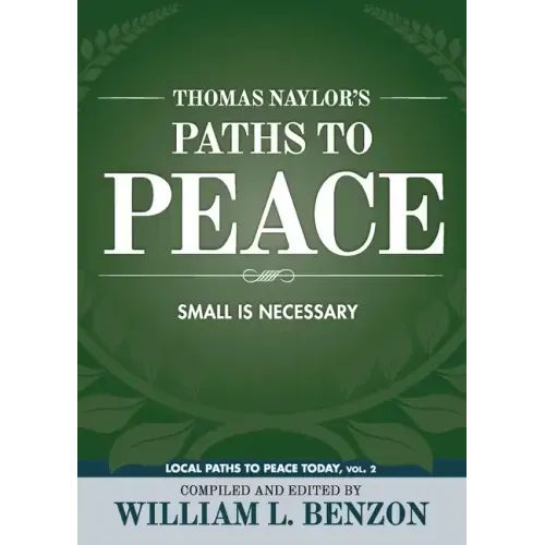 Thomas Naylor's Paths to Peace: Small Is Necessary
