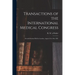 Transactions of the International Medical Congress: Seventh Session Held in London, August 2d to 9th, 1881