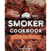 Smoker Cookbook: The Art of Smoking Meat for Real Pitmasters, Ultimate Smoker Cookbook for Real Barbecue