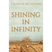 Shining in Infinity