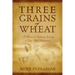 Three Grains of Wheat