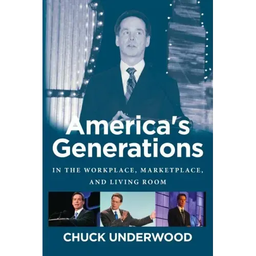 America's Generations: In The Workplace, Marketplace, And Living Room (2017)