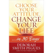 Choose Your Attitude, Change Your Life